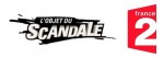 L’Objet du Scandale sur France 2 présentée par Guillaume Durand